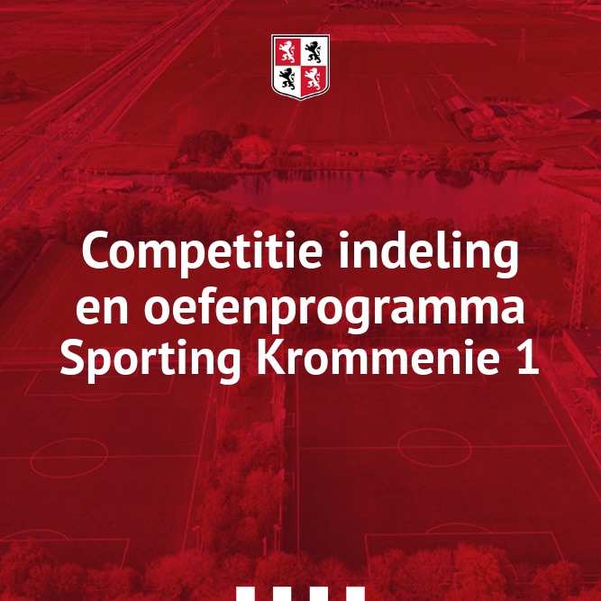Competitie indeling en oefenprogramma Sporting Krommenie 1